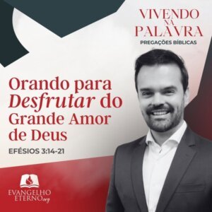 Pregação mensagem Efésios Amor de Cristo na Igreja